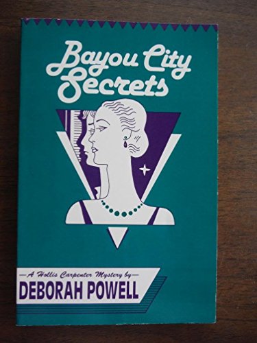 Bayou City Secrets : a Holly Carpenter Mystery. Deborah Powell