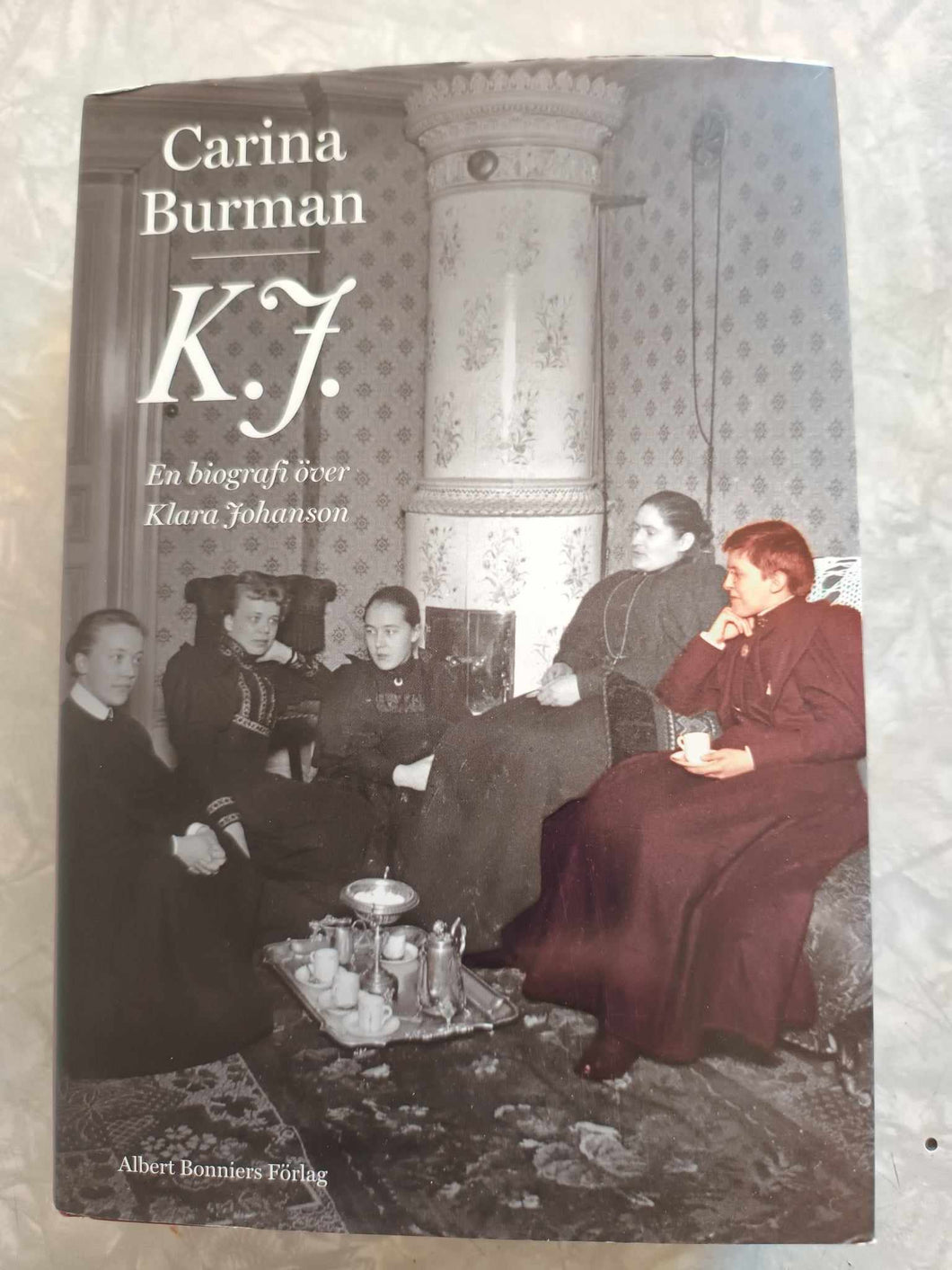 K.J : en biografi över Klara Johanson. Carina Burman