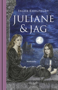 Juliane & jag. Inger Edelfeldt