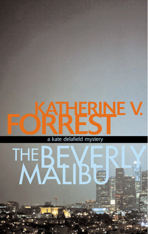 The Beverly Malibu. Katherine V. Forrest