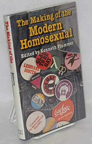 The Making of the Modern homosexual. Edited by Kenneth Plummer