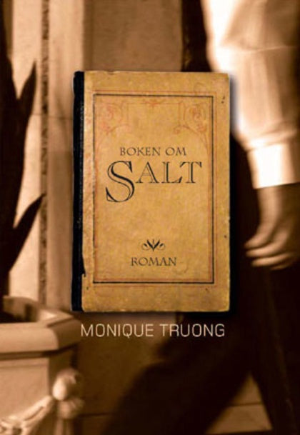 Boken om salt. Monique Truong
