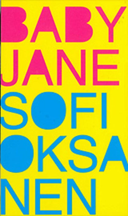 Baby Jane. Sofi Oksanen