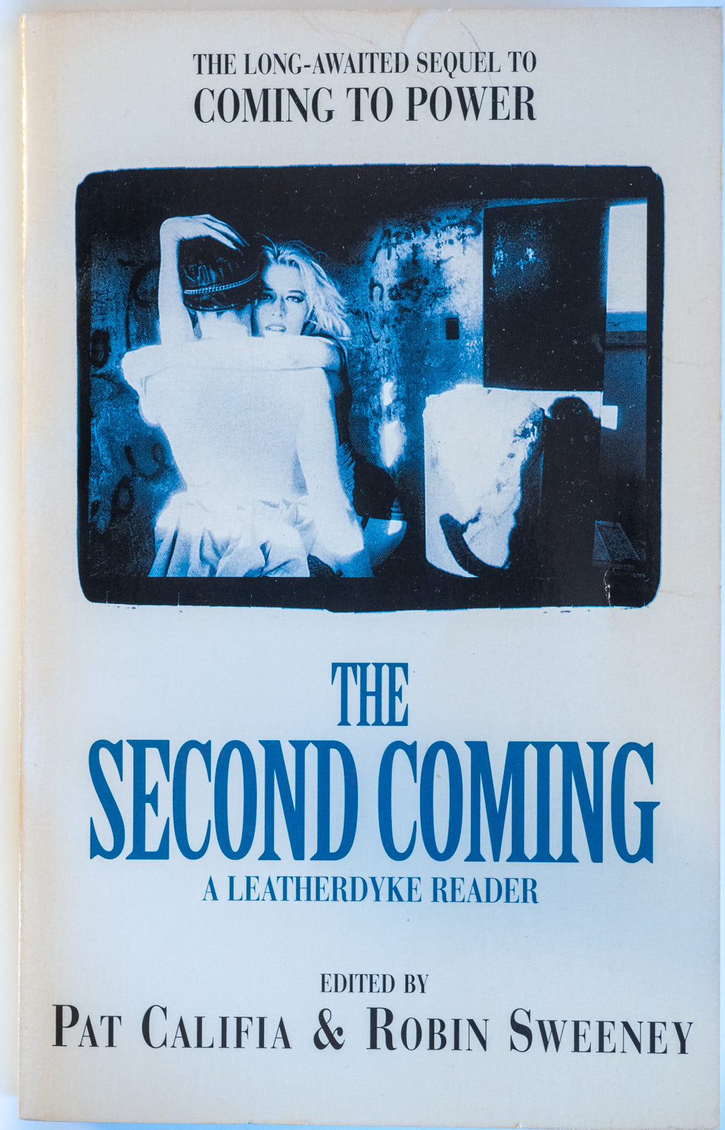 The Second Coming : a leatherdyke reader. Pat Califia & Robin Sweeney