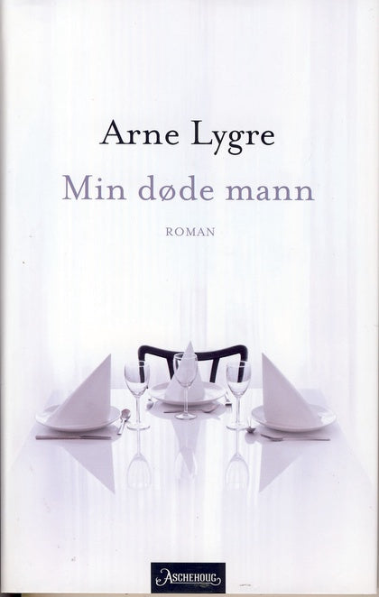 Min døde mann. Arne Lygre