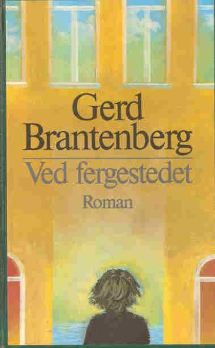 Ved fergestedet : skjebner om en skole (1955-60). Gerd Brantenberg
