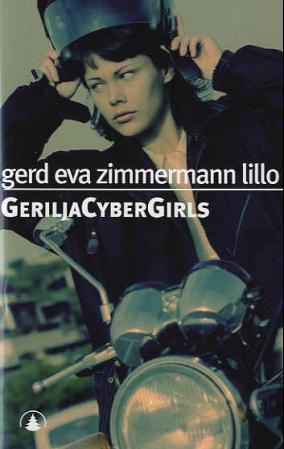 GeriljaCyberGirls. Gerd Eva Zimmermann Lillo.