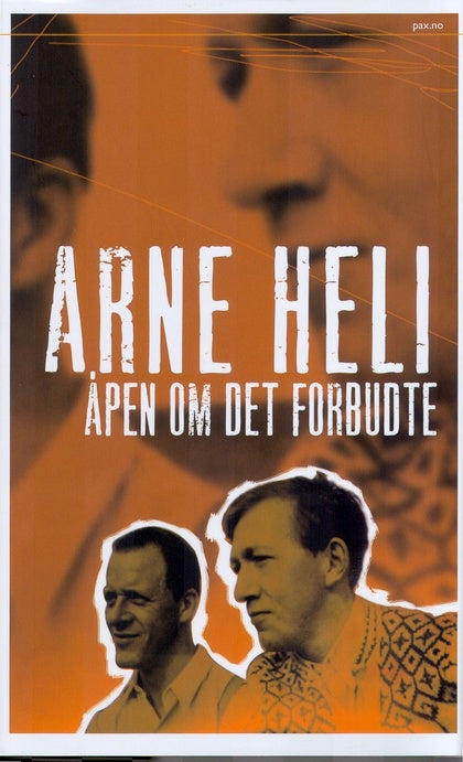 Åpen om det forbudte. Arne Heli