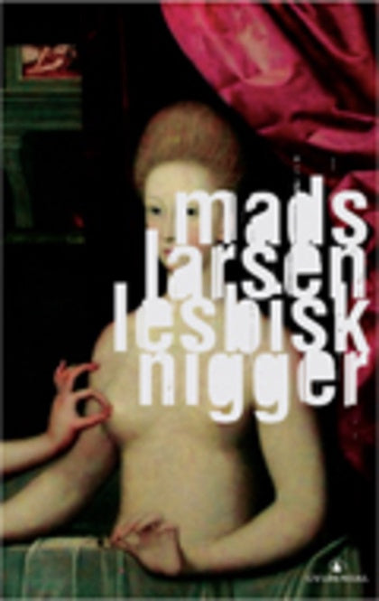 Lesbisk nigger. Mads Larsen