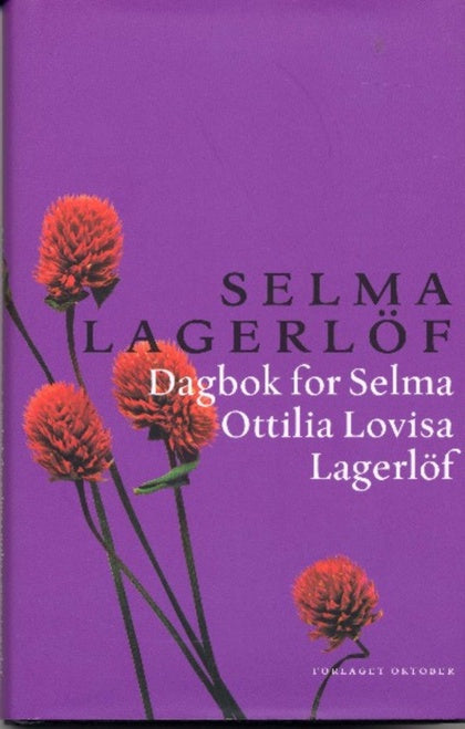 Dagbok for Selma Ottilia Lovisa Lagerlö : Mårbacka III. Selma Lagerlöf