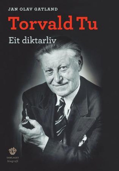 Torvald Tu : eit diktarliv. Jan Olav Gatland