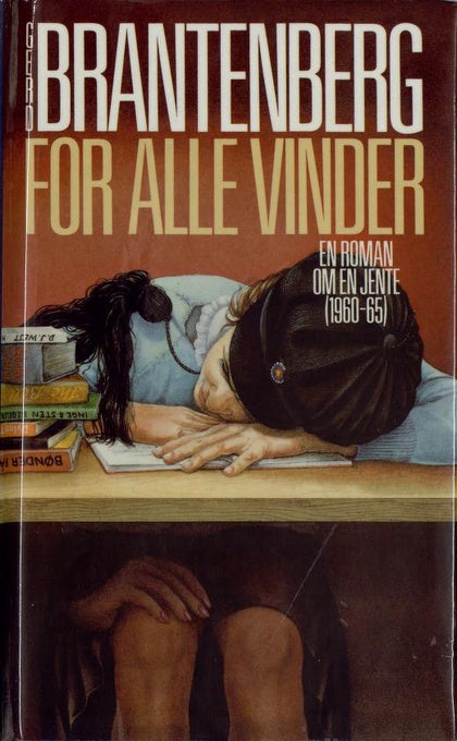For alle vinder : en roman om en jente (1960-65). Gerd Brantenberg